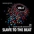 Slave To The Beat (25 Deep-House Smoothies), Vol. 4 | Huay Kwang