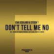 Don't Tell Me No | Eva Scolaro, Steen Thottrup