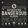 Authentified Dangerous Players, Vol. 1 | Zindib