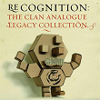 Re Cognition: The Clan Analogue Legacy Collection | Artificial, Dj Toupee