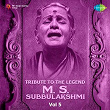 Tribute to the Legend - M.S. Subbulakshmi, Vol. 5 | Divers
