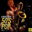 A Night with 50's Pop, Vol. 1 | The Channels