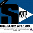 Black N White | Monocles & Slezz