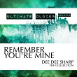 Ultimate Oldies: Remember You're Mine (Dee Dee Sharp - The Collection) | Dee Dee Sharp