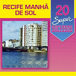 20 Super Sucessos (Recife Manhã de Sol) | Quinteto Violado