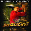 Juan Dela Cruz (Original Motion Picture Soundtrack) | Martin Nievera
