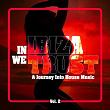 In Ibiza We Trust - A Journey into House Music, Vol. 2 | Gus Tinto