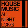 House Music All Night Long, Vol. 3 | Dbn