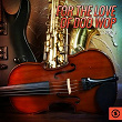 For the Love of Doo Wop, Vol. 3 | Norman Fox, The Robroys
