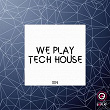 We Play Tech House #004 | Rokaman