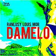 Damelo | Ranlusy Louis Mor