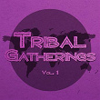 Tribal Gatherings, Vol. 1 | Dark Toni