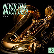 Never Too Much Jazz!, Vol. 1 | The Ink Spots