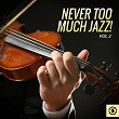 Never Too Much Jazz!, Vol. 2 | Billie Holiday