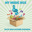 My Music Box Plays Jean-Jacques Goldman | Le Monde D'hugo