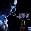 Dreams of Doo Wop Past, Vol. 3 | The Don Shirley Trio