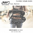 Close Your Eyes (All Time Hits) | Jwc, Brothers