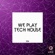 We Play Tech House #006 | Barry Obzee