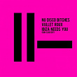 Ibiza Needs You (Dub Club Edit) | Nu Disco Bitches, Vullet Roux