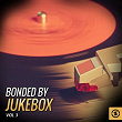 Bonded by JukeBox, Vol. 3 | Johnny Carroll