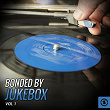 Bonded by JukeBox, Vol. 1 | Gene Rambo