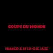 Coupe du monde | Franco & Le T.p Ok Jazz