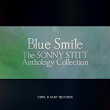 Blue Smile (The Sonny Stitt Anthology Collection) | Sonny Stitt