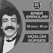 45 Yillik Baba Sarkilar (50 Sanatçi - 48 Eser) | Okan Bayülgen