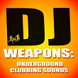DJ Weapons: Underground Clubbing Sounds | Jason Rivas, Klum Baumgartner