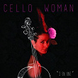 2 en une | Cello Woman