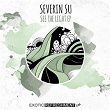 See the Light Ep | Severin Su