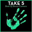 Take 5 - Best Of Benny Camaro | Benny Camaro