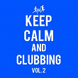 Keep Calm and Clubbing, Vol. 2 | Kenji Shk, Dan Traxmander