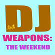 DJ Weapons: The Weekend | Dan Traxmander, Luchiiano Vegas