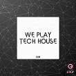 We Play Tech House #008 | Damon Grey, Julien Lambies, Capi
