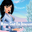 Winter Chill Out Injection (Cool Easy Listening Lounge Tunes) | Dj Lounge Del Mar