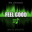 The Ultimate Party Playlist - Feel Good | The Chordettes