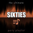The Ultimate Party Playlist - 60s | The Bachelors