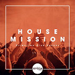 House Mission - Primetime Club Sounds, Vol. 1 | Black Legend Project