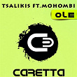 Ole (feat. Mohombi) | Tsalikis