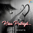 Kisa Paathiyil - Love Hurts | Sachin Balu, Suchith Suresan, Sushin Shyam