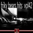 Friky Bears Hits, Vol. 42 | David Serrano, F3r