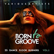 Born To Groove (25 Dance Floor Burners), Vol. 1 | Paul Smith