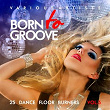Born To Groove (25 Dance Floor Burners), Vol. 3 | Mark Falker