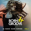 Born To Groove (25 Dance Floor Burners), Vol. 4 | Les Dreamers Ensemble