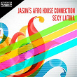 Sexy Latina | Jason's Afro House Connection