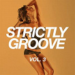 Strictly Groove, Vol. 3 | Pauszek, Gushito