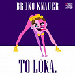 To Loka / Samba | Bruno Knauer