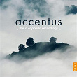 Accentus: The a capella Recordings | Le Choeur De Chambre Accentus