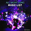 All Night Long (Music List Pop Dance) | Anne-caroline Alba